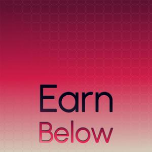 Earn Below