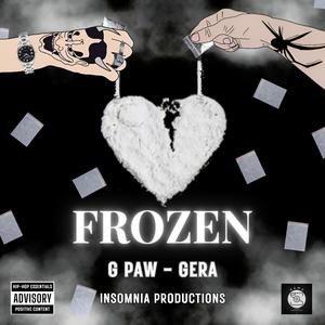 FROZEN (feat. G Paw & Gera)