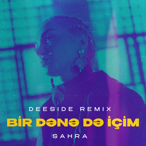 Bir Dənə Də İçim (Remix)