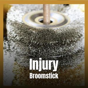 Injury Broomstick