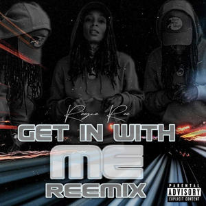 Get In With Me REEmix (Explicit)