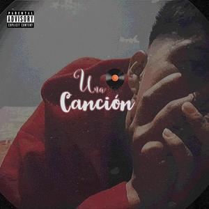 Una Canción (Explicit)