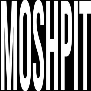 MOSHPIT (Explicit)