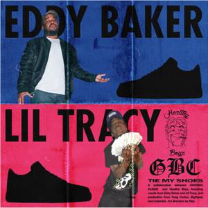 Tie My Shoes(feat. Lil Tracy & Eddy Baker) (Explicit)