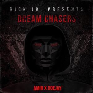 Dream Chasers (feat. AMIR. & DoeJay)