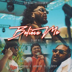Believe Me (feat. AyduhTrend, JayDaKidd & Lil Shysty)