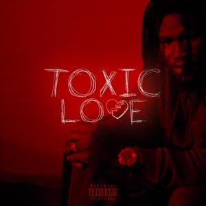 Toxic Love (Explicit)