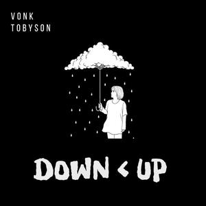 Down < Up (feat. Tobyson & Double-B) (Explicit)