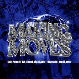 MAKING MOVES (feat. NGY, STONED, BIG D OZAMA, LUCIAN CALLE, KUREIJI & QUIRA) [Explicit]