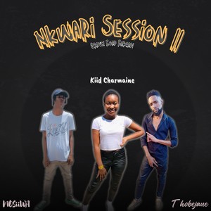 Nkwari Session ll : Gravel Road Barcadi (Explicit)