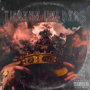 Thrxnx Hxldxrs(feat. K.LA & AuxAudio) (Explicit)