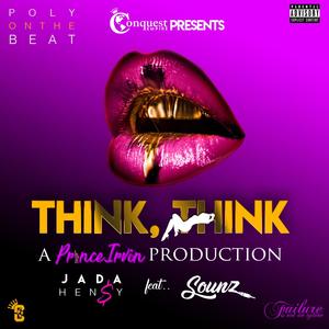 Think Think (feat. Sounz) [Explicit]