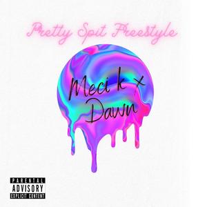 The Dawn (Pretty Spit Freestyle) (Explicit)