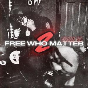 Free Who Matter 2 (Explicit)