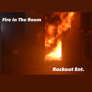 Fire in the Room (Explicit)