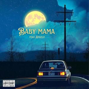 Baby mama (feat. Vngelo) [Explicit]