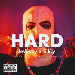 Hard (feat. S.K.Y) [Explicit]