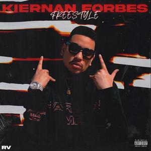 Kiernan forbes Freestyle (Explicit)