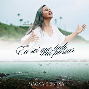 Eu Sei Que Tudo Vai Passar