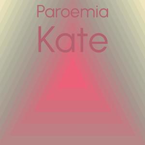 Paroemia Kate