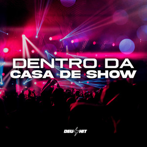Dentro da Casa de Show (Explicit)