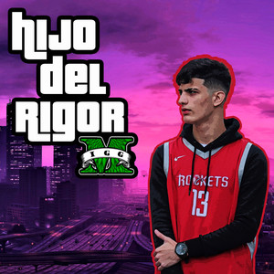 Hijo del Rigor (Explicit)