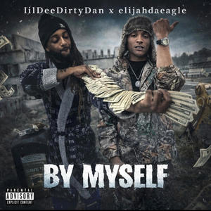 By Myself (feat. ElijahDaEagle) (Explicit)