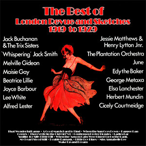 The Best of London Revue and Sketches 1919 to1929