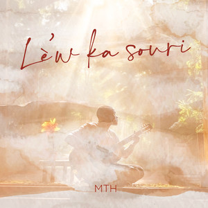 MTH- Lè’w Ka Souri