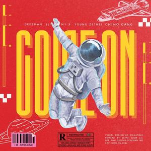 Come On (feat. Sly Oh My, Young Zetrei & Chino gang) (Explicit)
