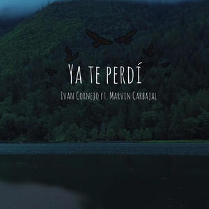 Ya Te Perdi (Acústico) (feat. Ivan Cornejo)
