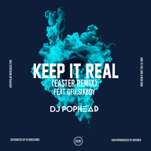 Keep It Real (Easter Remix)