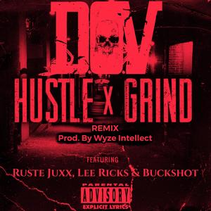 Hustle & Grind (feat. Ruste Juxx, Lee Ricks & Buckshot) [Wyze Intellect Remix] [Explicit]