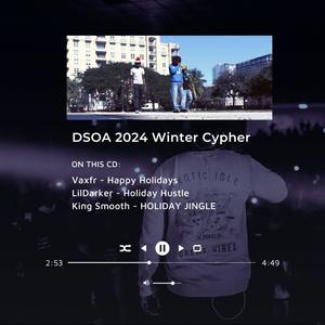 DSOA 2024 WINTER CYPHER (feat. Vaxfr & King Smooth)