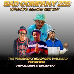 BAD COMPANY 226 (KAPAKAPA SELINAH) NEW HITT (feat. Prince Randy)