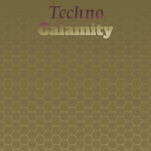 Techno Calamity