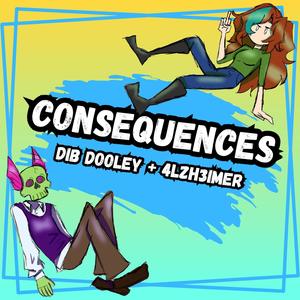 CONSEQUENCES (feat. 4lzh3imer)