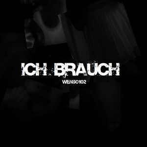 Ich Brauch (Explicit)
