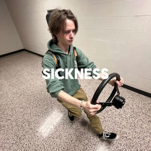 sickness (Explicit)