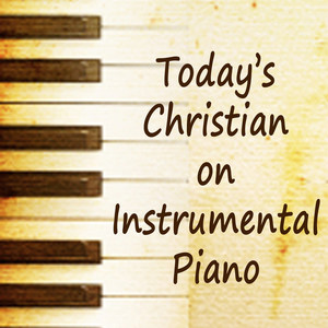 Today's Christian on Instrumental Piano