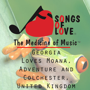 Georgia Loves Moana, Adventure and Colchester, United Kingdom