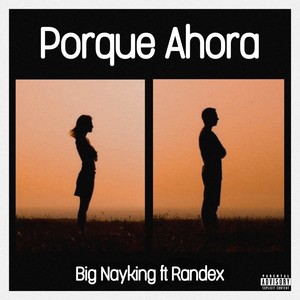 Porque Ahora (Explicit)