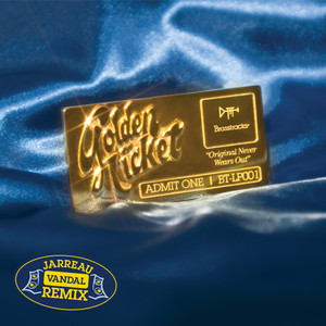 Golden Ticket (Jarreau Vandal Remix) [Explicit]