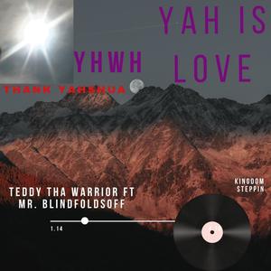 YAH IS LOVE (feat. Mr. BLINDFOLDSOFF)