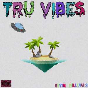 Tru Vibes (Explicit)