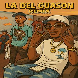 La Del Guason (feat. Chocoleyrol) (Remix)