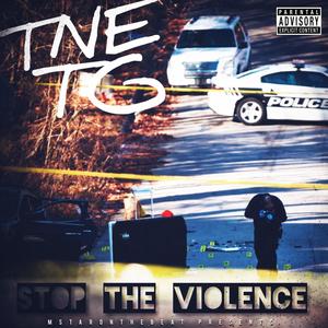 STOP THE VIOLENCE (feat. TNE TG) (Explicit)