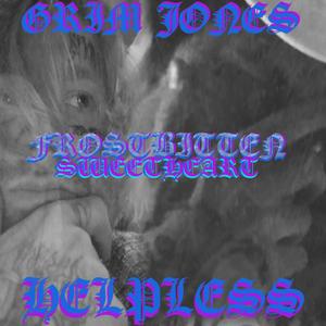 Frostbitten Sweetheart (feat. Helpless|Explicit)