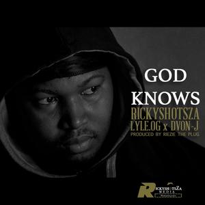 God Knows (feat. Dvon-j, Lyle.og & Riezie The Plug) (Explicit)