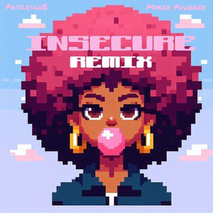 Insecure (Mykee Phunkee Remix)